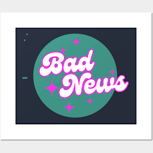 Bad News Posters and Art